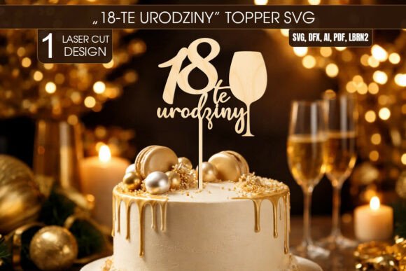 18th Birthday Cake Topper SVG for Laser Cutting