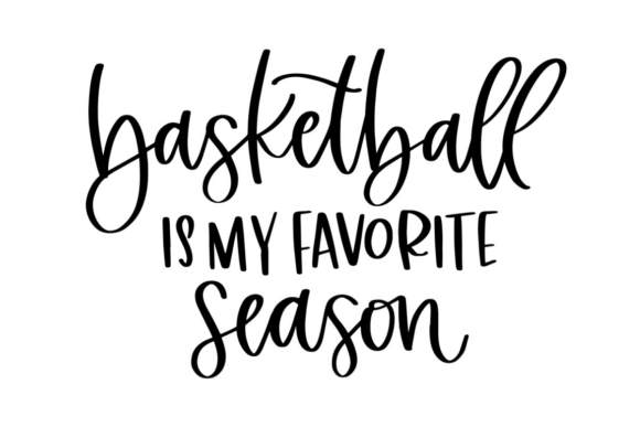 Basketball Is My Favorite Season Graphics for Crafts & Merch