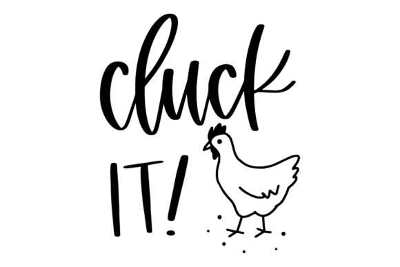 Cluck It, Sassy Chicken: Graphics & Crafts for Local Branding
