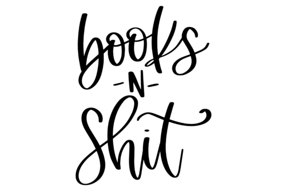 Funny Reading Bookish Quote Graphics & Crafts