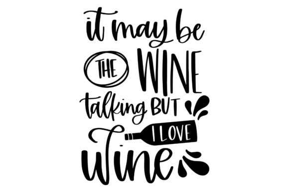 Funny Wine Quote SVG: Graphics and Crafts with a Laugh
