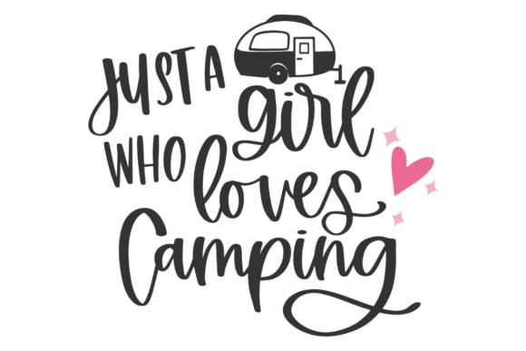 Girl Loves Camping SVG: Graphics and Crafts with a Wild Twist