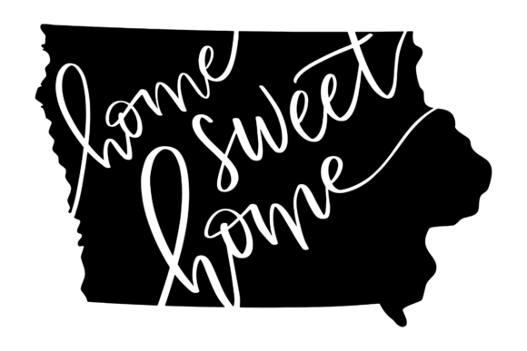 Iowa Home Sweet Home Graphics for Crafts & Merch