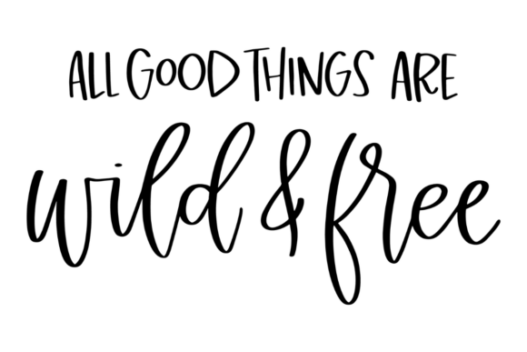 Wild and Free SVG for Crafts and Graphics